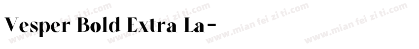 Vesper Bold Extra La字体转换
